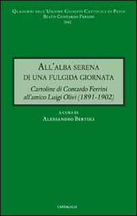 All'alba serena di una fulgida giornata. Cartoline di Contardo Ferrini all'amico Luigi Olivi (1891-1902)