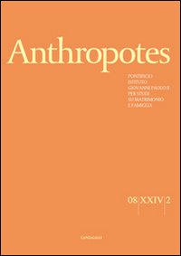 Anthropotes. Rivista di studi sulla persona e la famiglia (2008). Vol. 2
