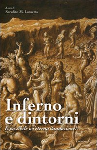 Inferno e dintorni. È possibile un'eterna dannazione?