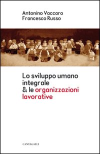 Lo sviluppo umano integrale & le organizzazioni lavorative