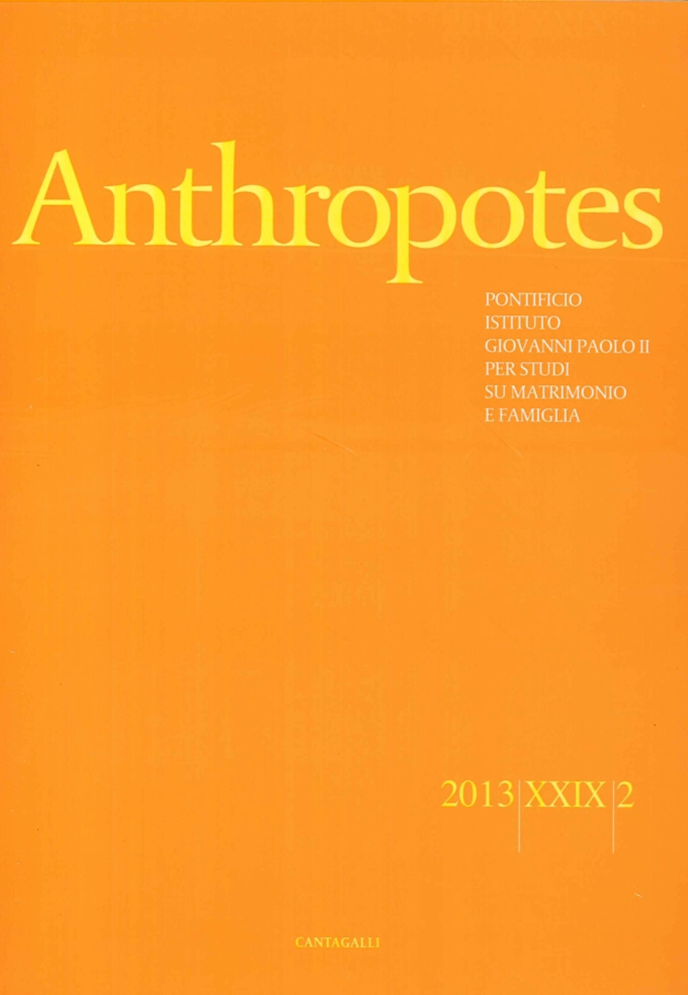 Anthropotes. Rivista di studi sulla persona e la famiglia (2013). Vol. 2