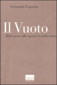 Il vuoto. Riflessioni sullo spazio in architettura