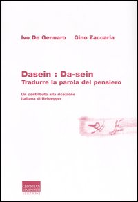 Dasein: da-sein. Tradurre la parola del pensiero
