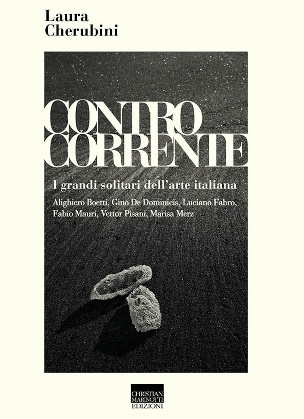 Controcorrente. I grandi solitari dell'arte italiana