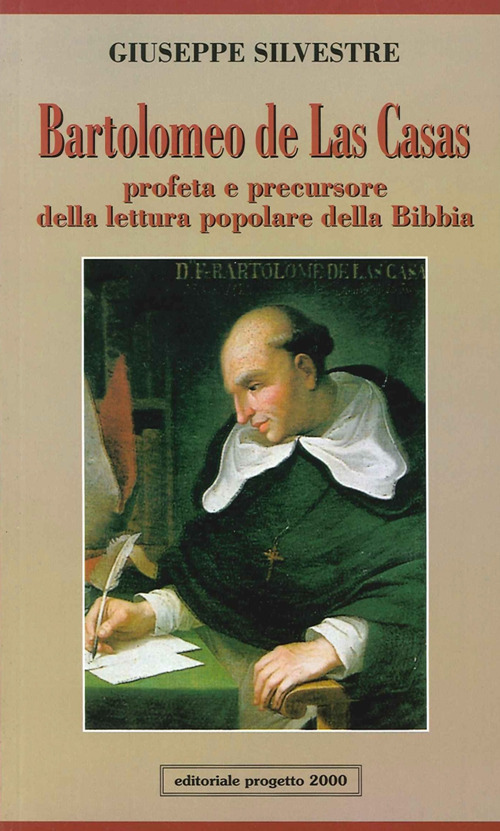 Bartolomeo de Las Casas. Profeta e precursore della lettura popolare della Bibbia