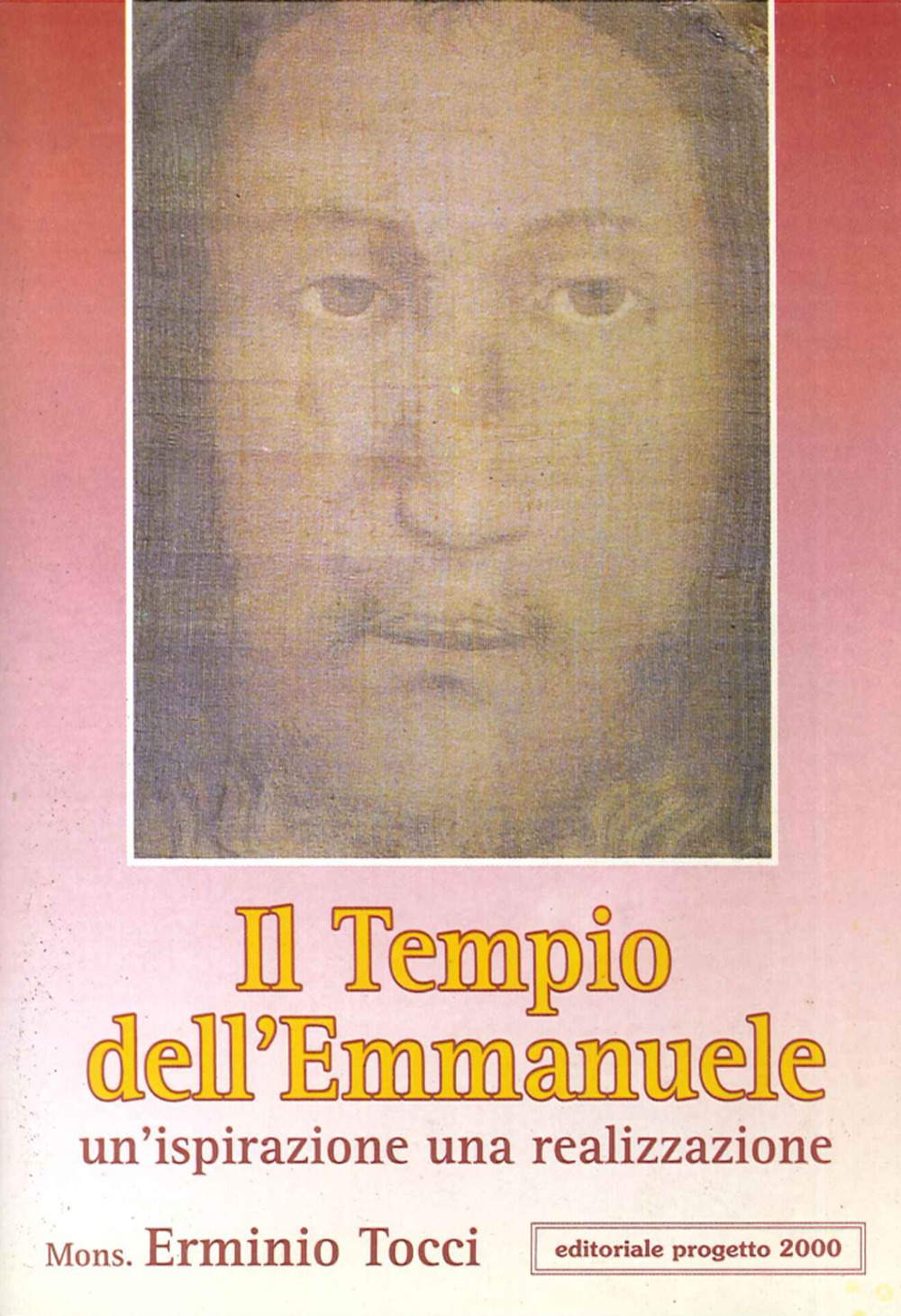 Il tempio dell'Emmanuele. Un'ispirazione, una realizzazione