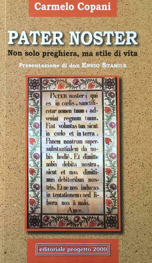 Pater noster. Non solo preghiera, ma stile di vita