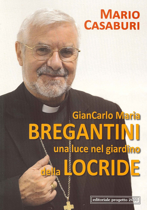 Giancarlo Maria Bregantini una luce nel giardino della locride