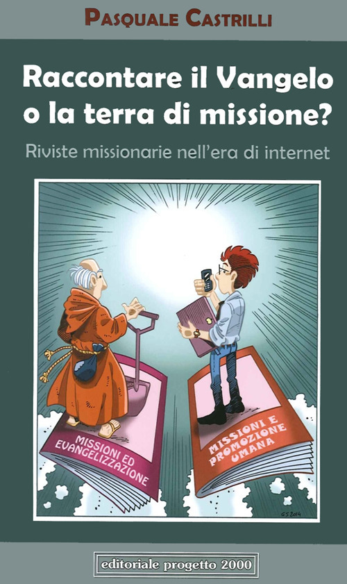 Raccontare il Vangelo o la terra di missione?