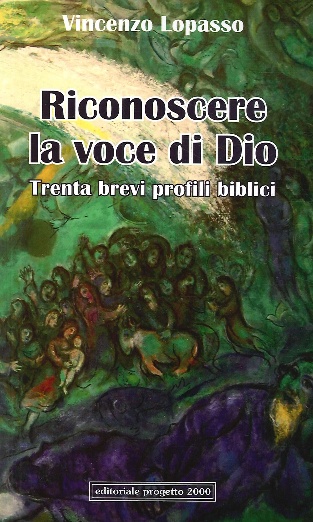 Riconoscere la voce di Dio. Trenta brevi profili biblici