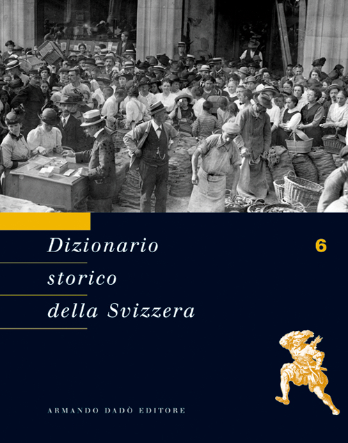 Dizionario storico della Svizzera. Vol. 6: GRI-IST