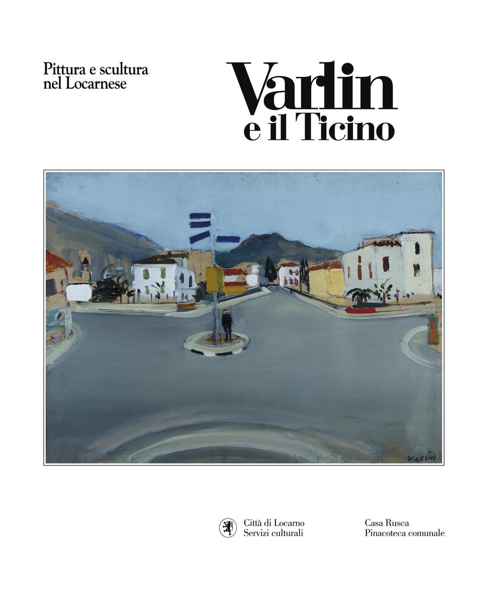 Varlin e il Ticino