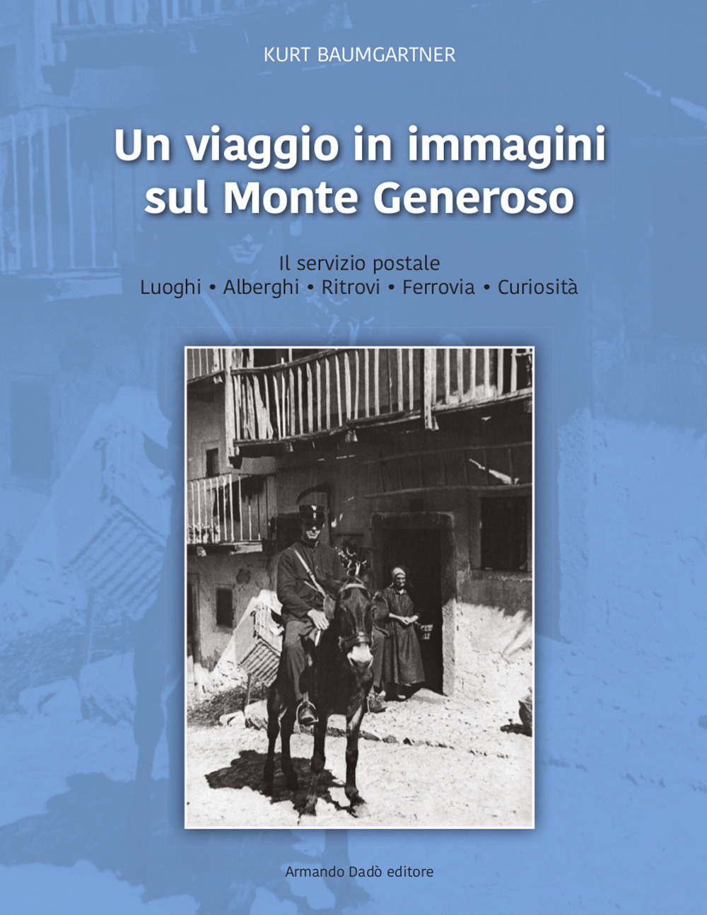 Un viaggio in immagini sul Monte Generoso. Ediz. illustrata