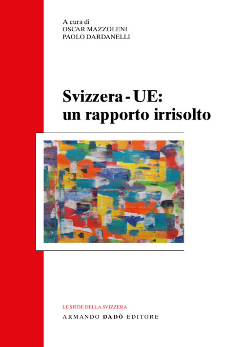 Svizzera-UE: un rapporto irrisolto