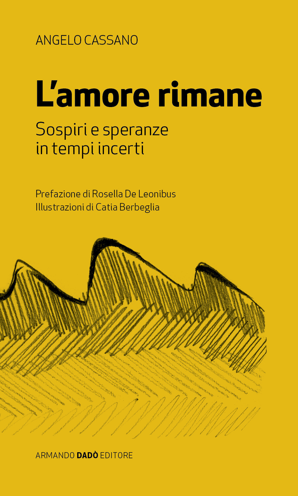 L'amore rimane. Sospiri e speranza in tempi incerti