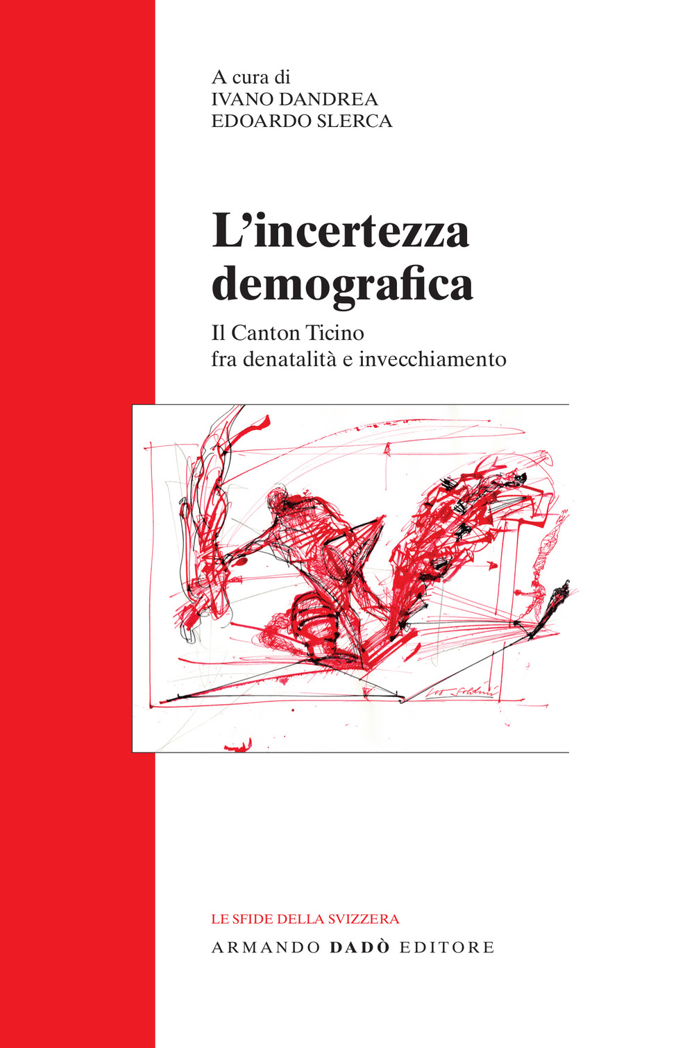 L'incertezza demografica. Il Canton Ticino fra denatalità e invecchiamento