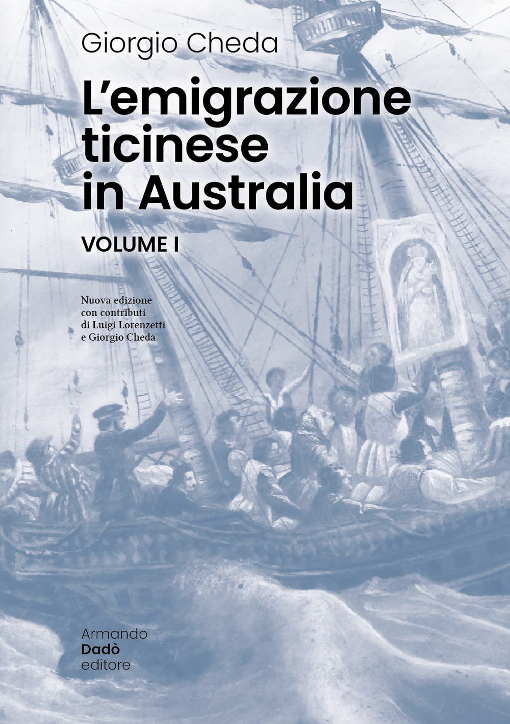 L'emigrazione ticinese in Australia. Nuova ediz.