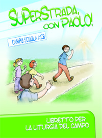 Superstrada con Paolo! Libretto per la liturgia del campo