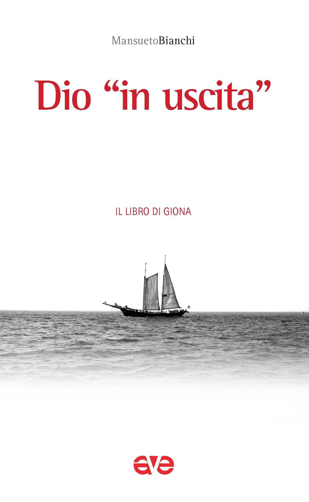 Dio «in uscita». Il libro di Giona