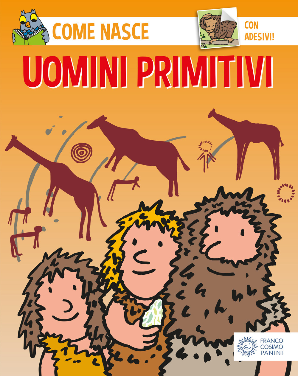 Gli uomini primitivi. Con adesivi. Ediz. illustrata