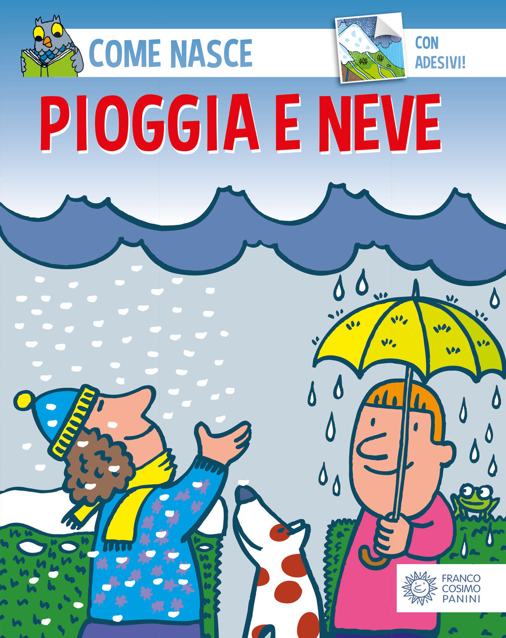 Pioggia e neve. Con adesivi. Ediz. illustrata