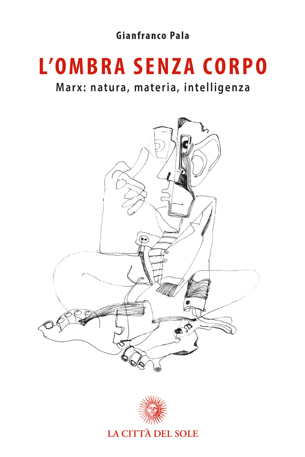 L'ombra senza corpo. Marx: natura, materia, intelligenza