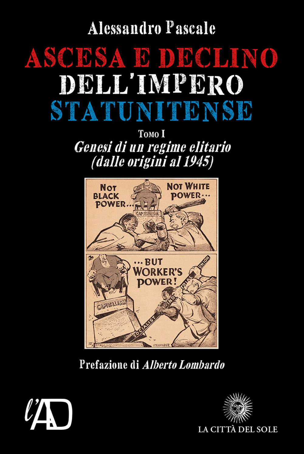 Ascesa e declino dell'impero statunitense. Genesi di un regime elitario (dalle origini al 1945)
