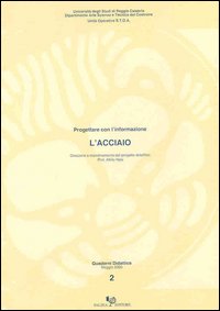 L'acciaio. Progettare con l'informazione
