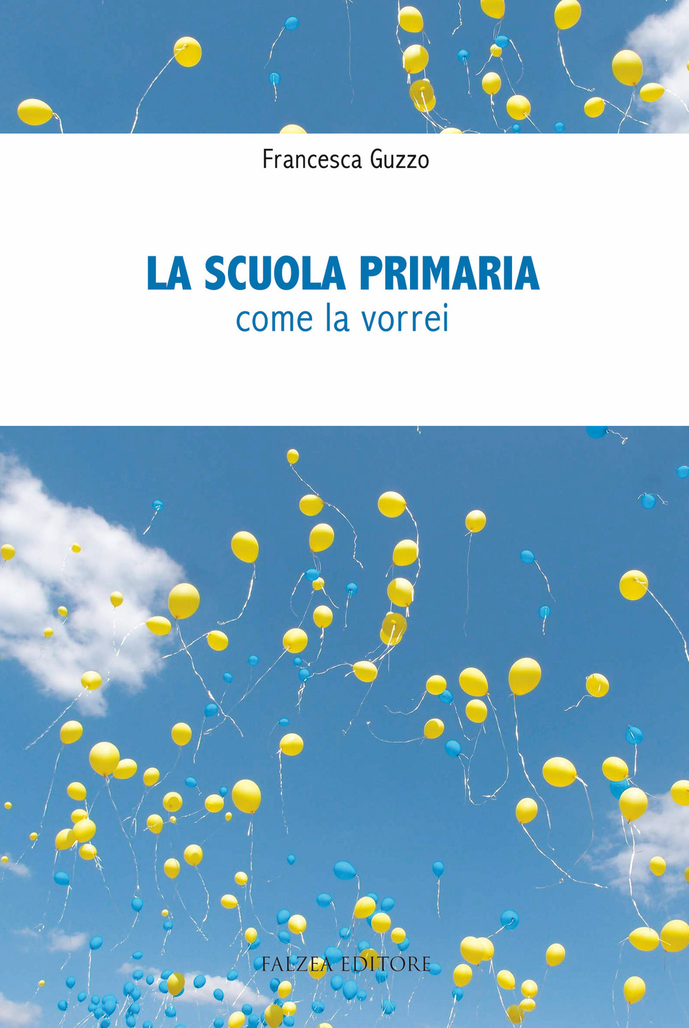 La scuola primaria. Come la vorrei