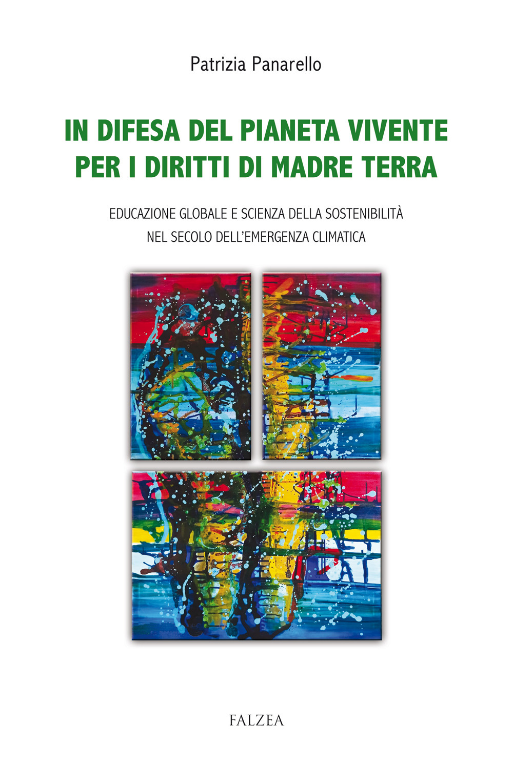 In difesa del pianeta vivente per i diritti di madre terra. Educazione globale e scienza della sostenibilità nel secolo dell'emergenza climatica