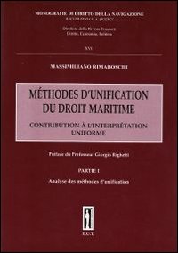 Méthodes d'unification du droit maritime. Vol. 1