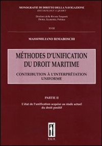 Méthodes d'unification du droit maritime. Vol. 2