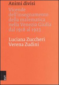 Animi divisi. Vicende dell'insegnamento della matematica nella Venezia Gulia dal 1918 al 1923