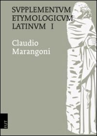 Supplementum Etymologicum Latinum. Vol. 1