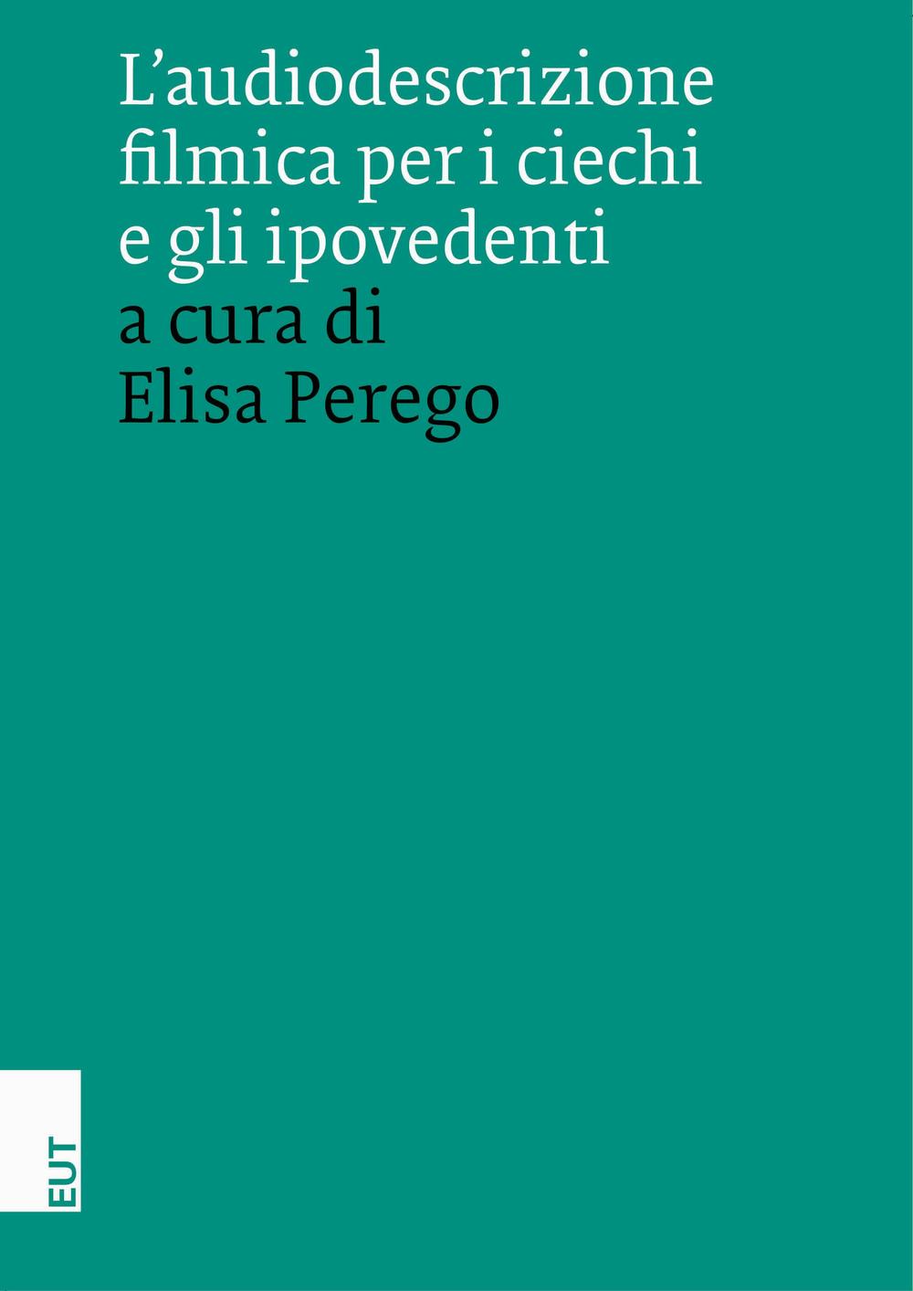 L'audiodescrizione filmica per i ciechi e gli ipovedenti