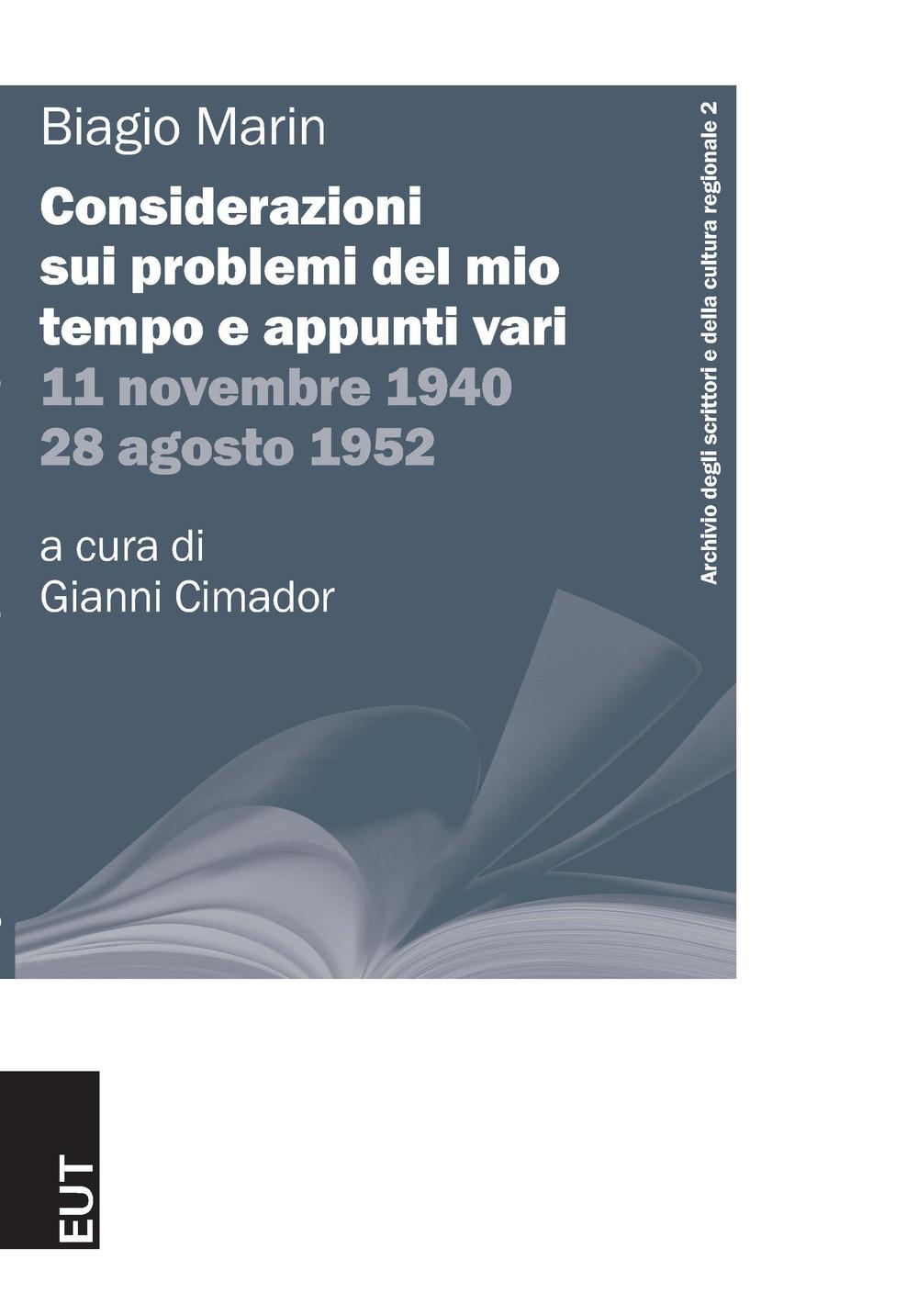 Considerazioni sui problemi del mio tempo e appunti vari. 11 novembre 1940-28 agosto 1952