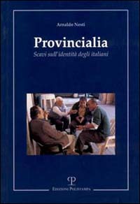 Provincialia. Scavi sull'identità degli italiani