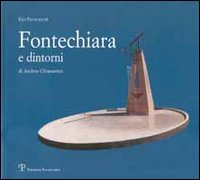 Fontechiara e dintorni di Andrea Chiarantini