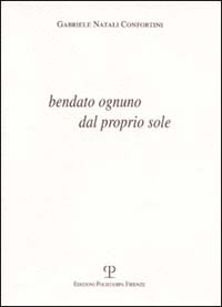 Bendato ognuno dal proprio sole