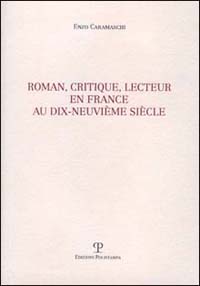Roman, critique, lecteur en France au dix-neuvième siècle