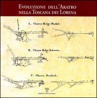 L'evoluzione dell'aratro nella Toscana dei Lorena