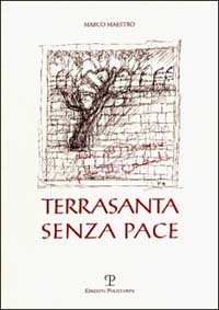 Terrasanta senza pace