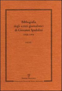 Scritti giornalistici. Vol. 1: Bibliografia 1948-1994