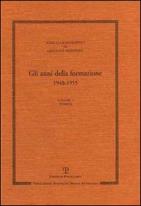 Scritti giornalistici. Vol. 2: Gli anni della formazione 1948-1955
