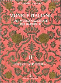 Monete italiane del Museo nazionale del Bargello. Vol. 2: Firenze: Repubblica
