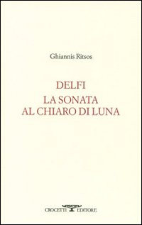 Delfi. La sonata al chiaro di luna. Testo greco moderno a fronte