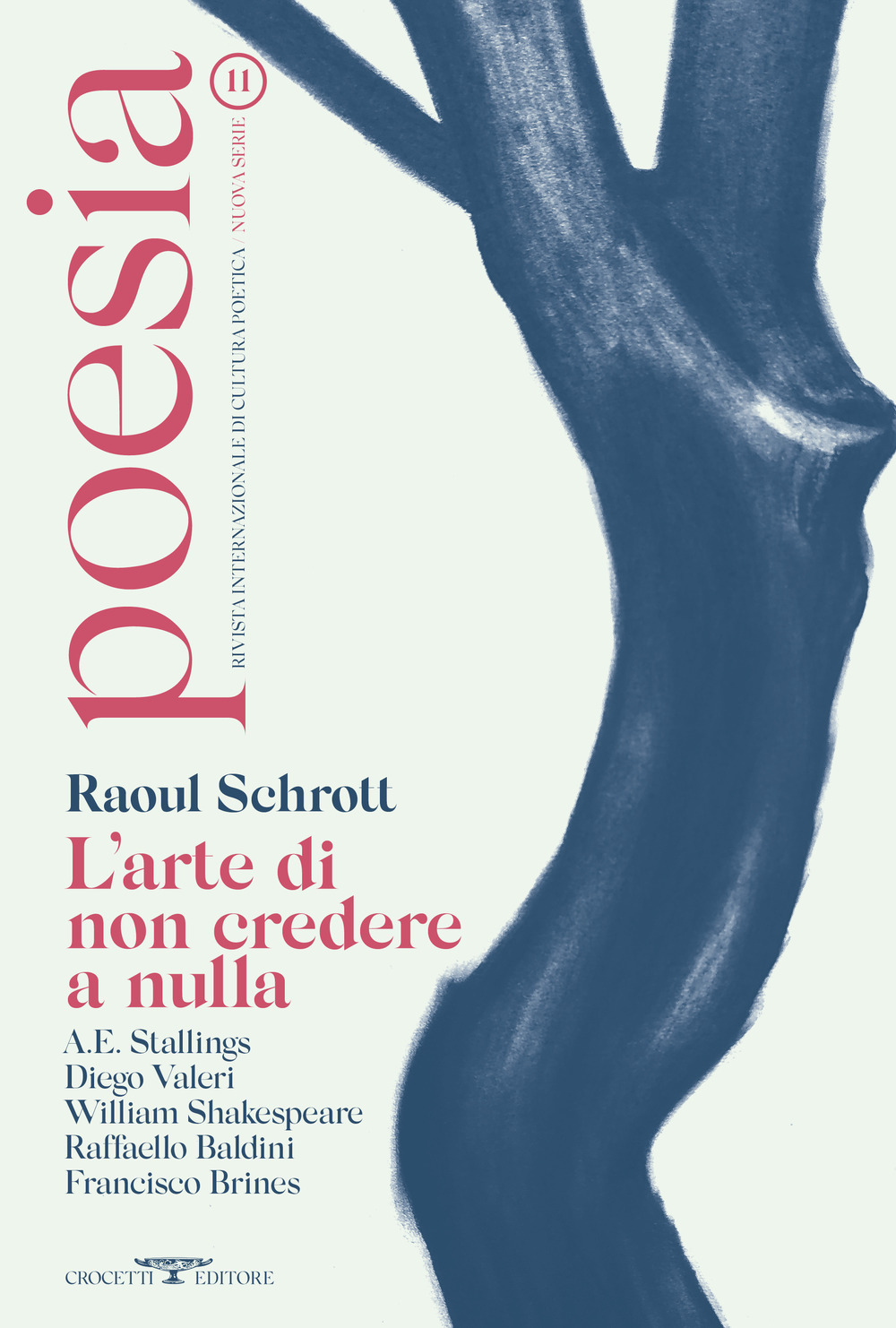 Poesia. Rivista internazionale di cultura poetica. Nuova serie. Vol. 11: Raoul Schrott. L'arte di non credere a nulla