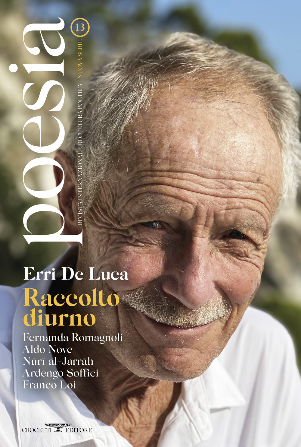 Poesia. Rivista internazionale di cultura poetica. Nuova serie. Vol. 13: Erri De Luca. Raccolto diurno