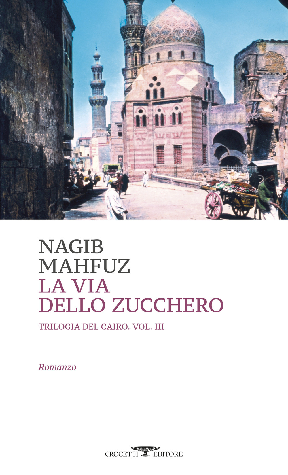La via dello zucchero. Trilogia del Cairo. Vol. 3