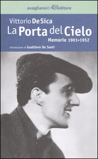 La porta del cielo. Memorie 1901-1952